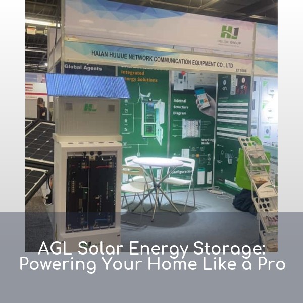 AGL Solar Energy Storage: Powering Your Home Like a Pro